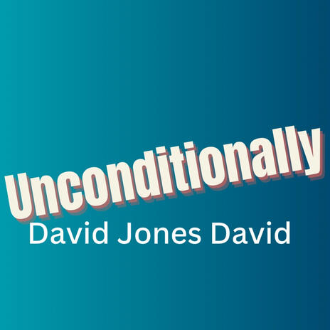 Unconditionally | Boomplay Music