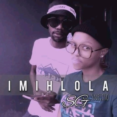 Imihlola ft. Sneliso | Boomplay Music