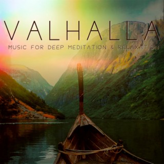 Valhalla Music for Deep Meditation & Relaxation