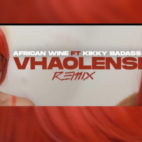 Vhaolensi Remix ft. Kikky Badass