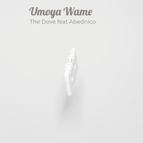 Umoya Wame ft. Abednico | Boomplay Music
