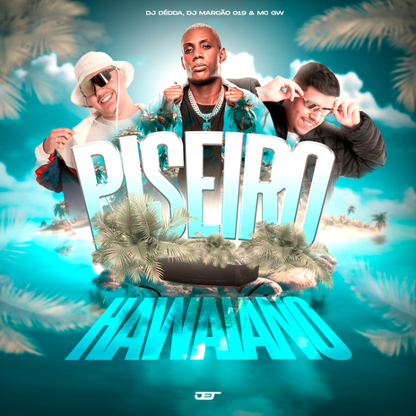 Piseiro Hawaiano ft. Dj Dédda & MC Gw | Boomplay Music