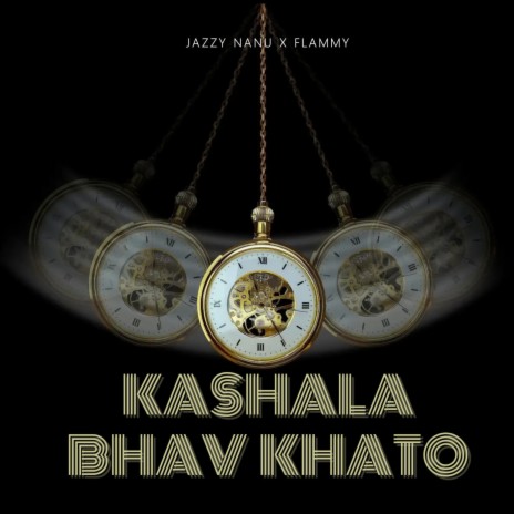 KASHALA BHAV KHATO ft. Flammy