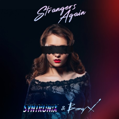 Strangers Again ft. Bunny X | Boomplay Music