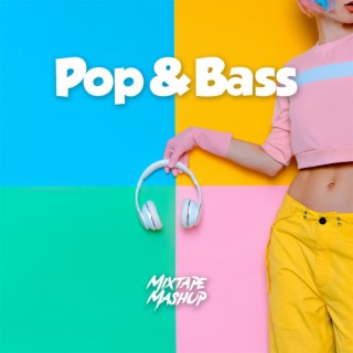 Pop & Bass