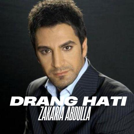 Zakaria Abdulla (Drang Hati) | Boomplay Music