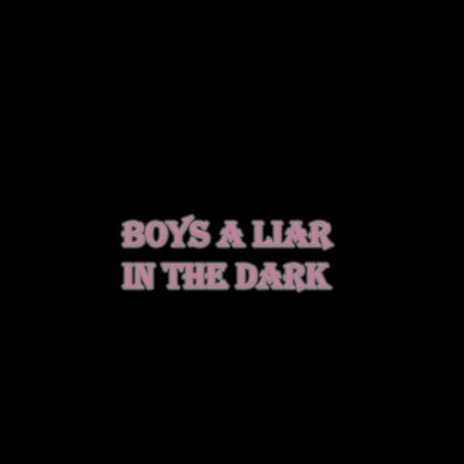 boys a liar in the dark (sped up) | Boomplay Music
