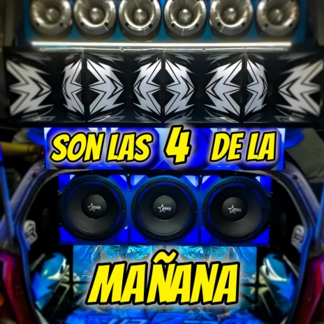 Son Las 4 De La Mañana Car Audio | Boomplay Music