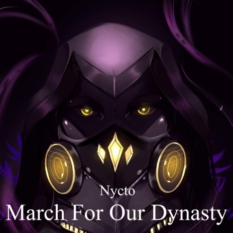 March For Our Dynasty | Boomplay Music