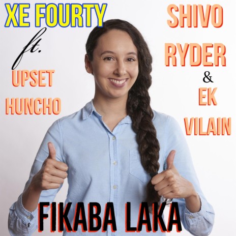 Fikaba Laka ft. Upset Huncho, Shivo Ryder & Ek Vilain