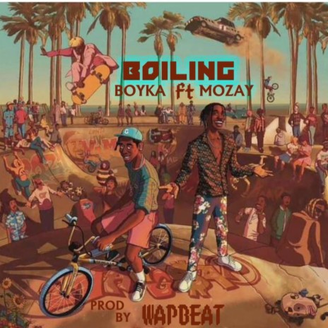 Boiling ft. Mozay | Boomplay Music