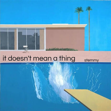 it doesn't mean a thing | Boomplay Music