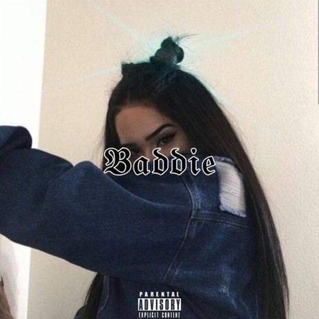 Baddie | Boomplay Music