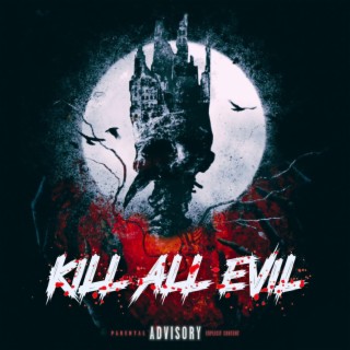 Kill All Evil