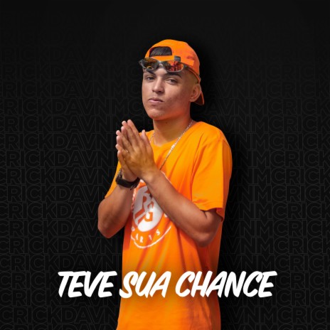 Teve Sua Chance | Boomplay Music