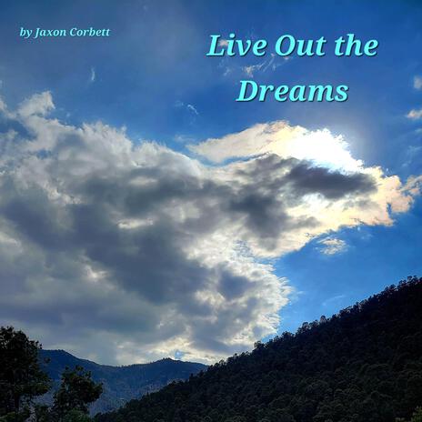 Live Out the Dreams | Boomplay Music