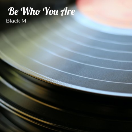 Be Who You Are | Boomplay Music