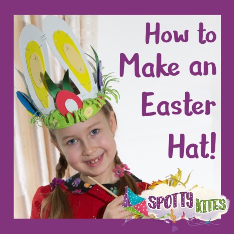 How to Make an Easter Hat! | Boomplay Music