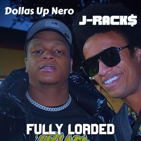 Fully Loaded ft. Dollas Up Nero | Boomplay Music