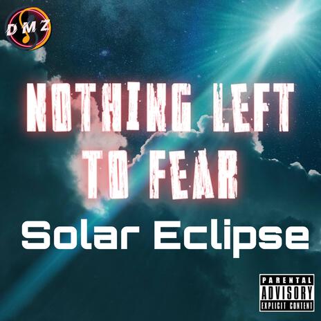 Nothing Left To Fear | Boomplay Music