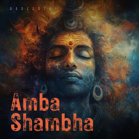 Amba Shambha ft. RareErth | Boomplay Music