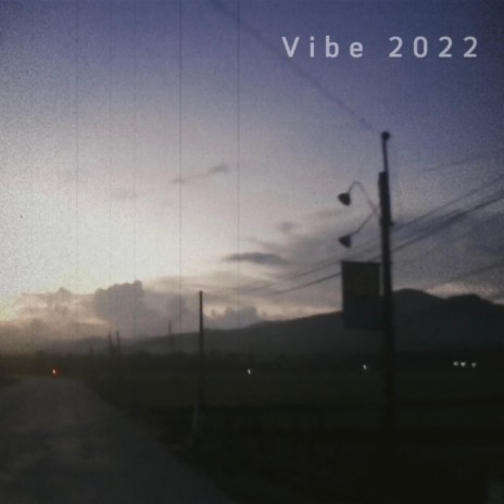 vibe 2022 | Boomplay Music