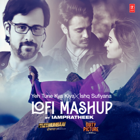 Yeh Tune Kya Kiya X Ishq Sufiyana Lofi Mashup ft. Kamal Khan & Iampratheek | Boomplay Music