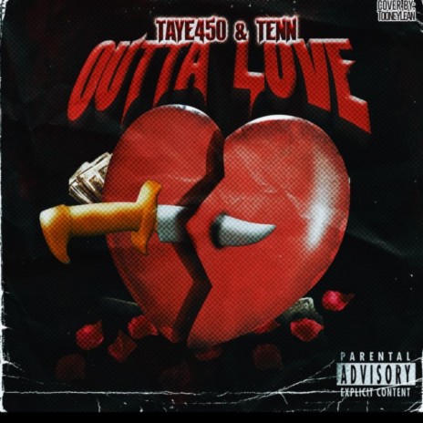 Outta love ft. Taye450 | Boomplay Music