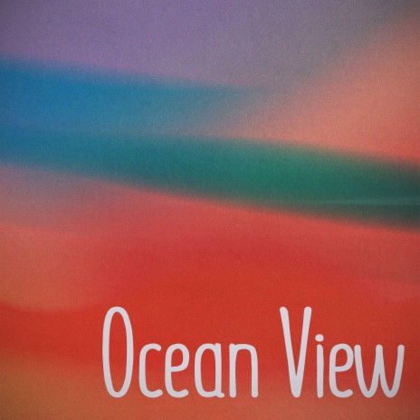 Ocean View | Boomplay Music