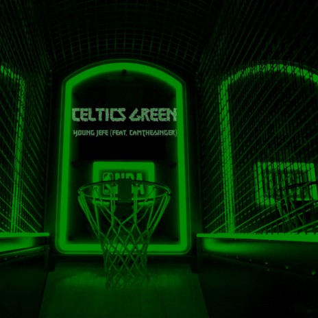 Celtics Green ft. CamTheSinger | Boomplay Music