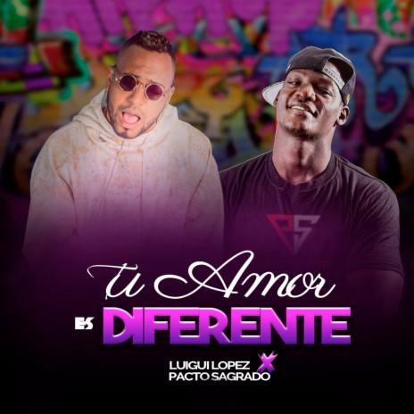Tu Amor es Diferente ft. LUIGUI LOPEZ | Boomplay Music