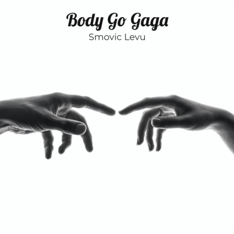 Body Go Gaga | Boomplay Music
