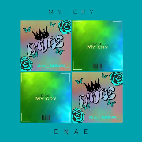 My Cry | Boomplay Music