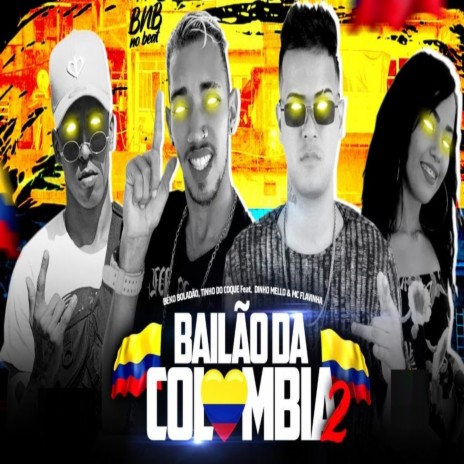 BAILÃO DA COLOMBIA 2 ft. Tinho do Coque & MC Dinho Mello | Boomplay Music