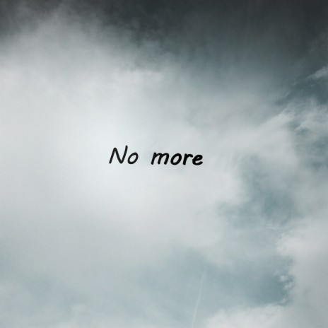 No More | Boomplay Music