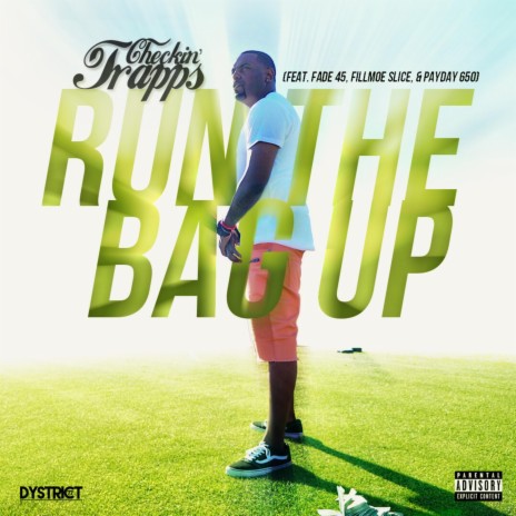 Run the Bag Up ft. Payday650, Fade45 & Fillmoe Slice | Boomplay Music