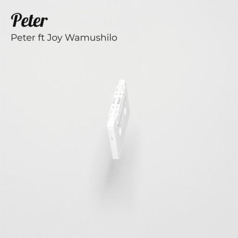 Peter ft. Joy Wamushilo | Boomplay Music