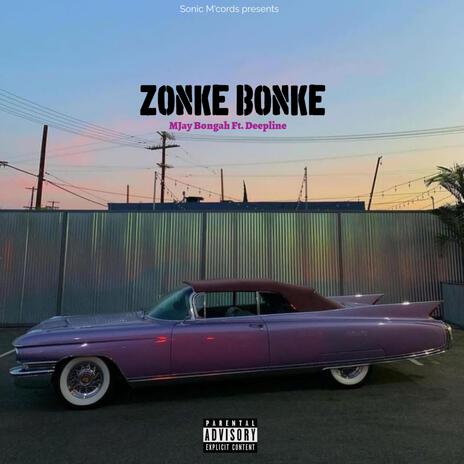 Zonke Bonke ft. Deepline | Boomplay Music