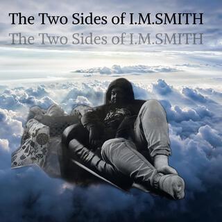 The Two Sides of I.M.SMITH