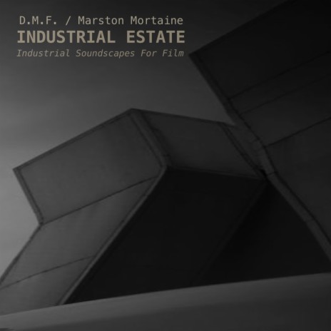 Industrial Estate #6 ft. Death Mile Fury | Boomplay Music