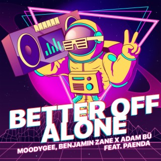 Better Off Alone