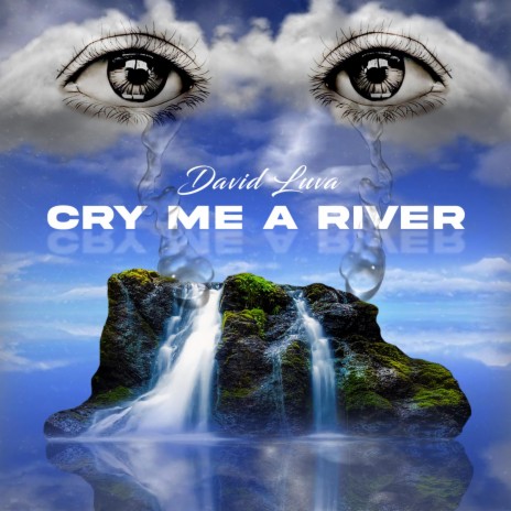 Cry Me A River | Boomplay Music