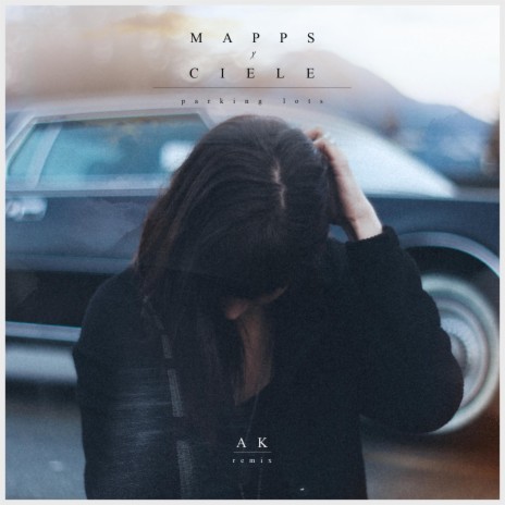 Parking Lots (AK Remix Version) ft. Mapps & AK | Boomplay Music