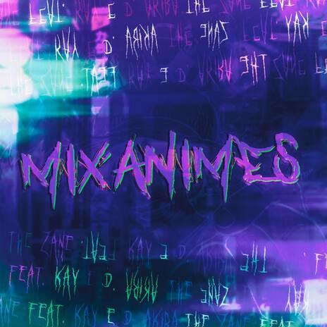 Mix Animes ft. Kayy & D.Akira | Boomplay Music