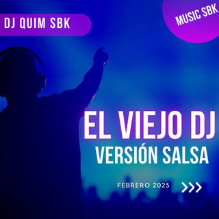 El viejo dj versión salsa