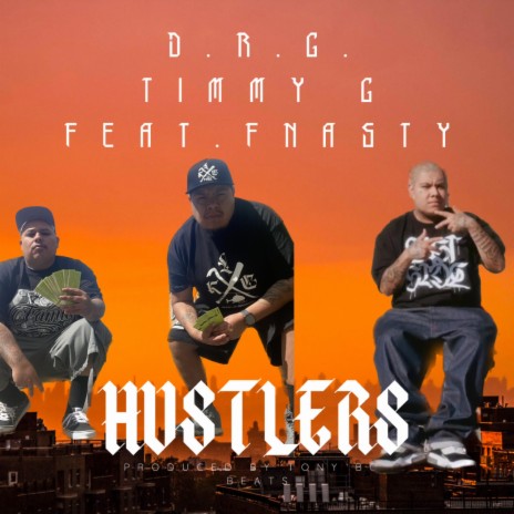 Hustlers (Special Version) ft. Timmy G & FNasty | Boomplay Music