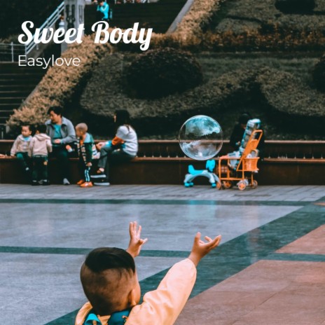 Sweet Body | Boomplay Music