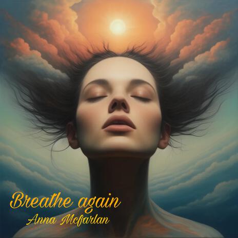 Breathe again | Boomplay Music