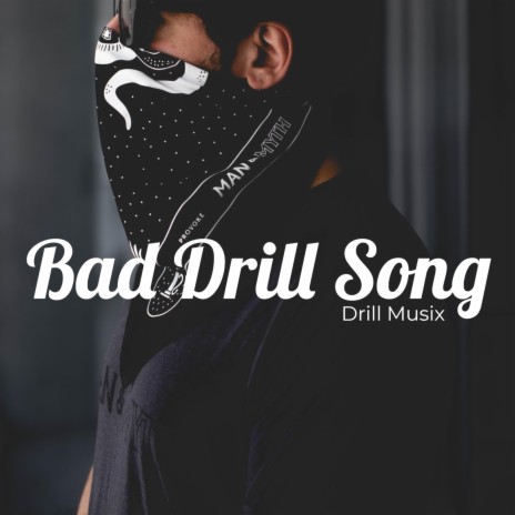 Bad Drill Song | Boomplay Music