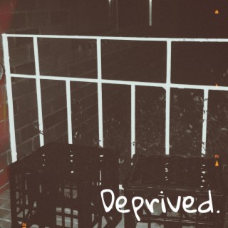 deprived